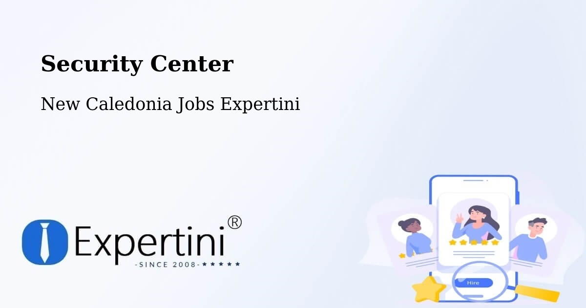Security & Compliance – Tiamou - New Caledonia Jobs Expertini